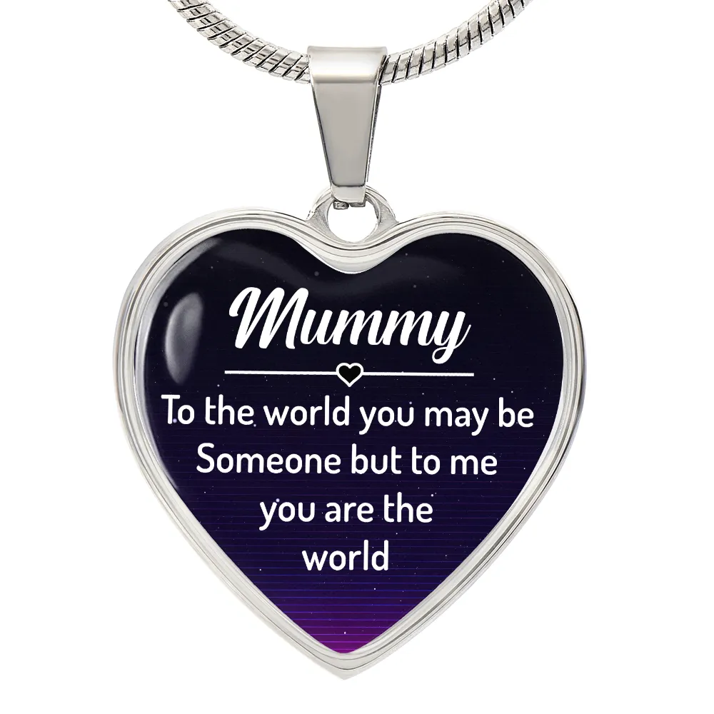 To My Mummy Heart Necklace - Mummy to the World You May Be Someone Snake Chain