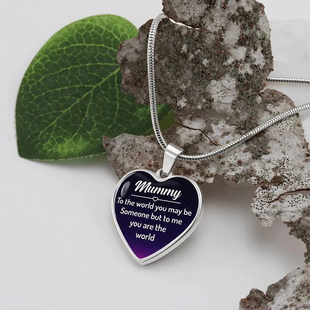 To My Mummy Heart Necklace - Mummy to the World You May Be Someone Snake Chain